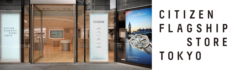 CITIZEN FLAGSHIP STORE TOKYO” Opens at GINZA Marking the World's